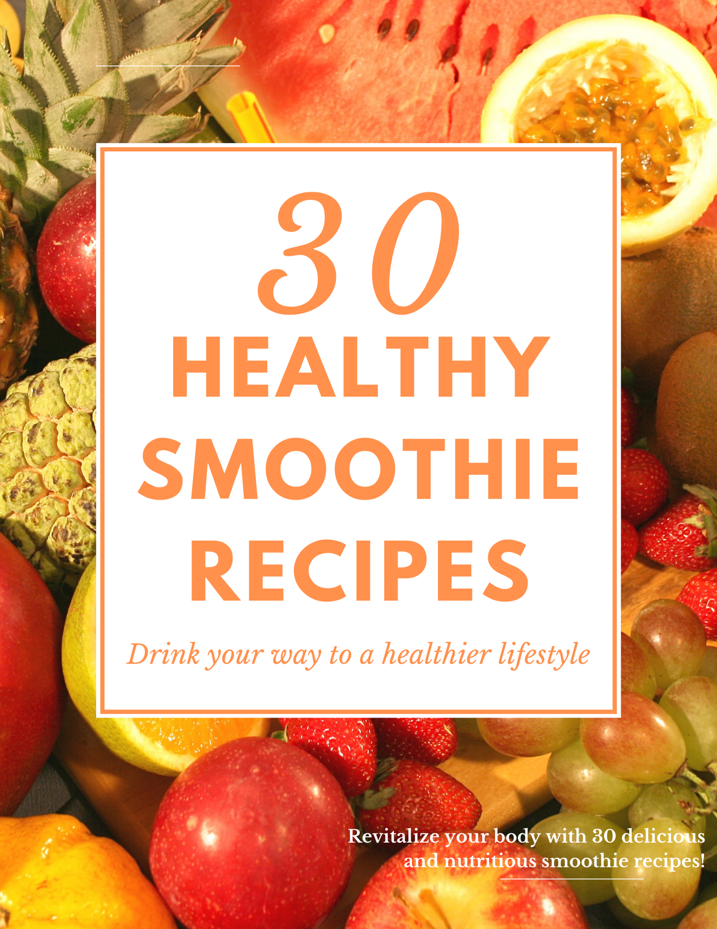 30 Healthy Smoothie Recipes